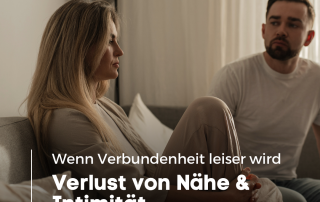 Verlust von Nähe und Intimität